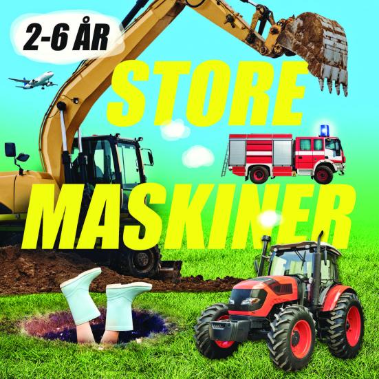Store maskiner. 2-6 år