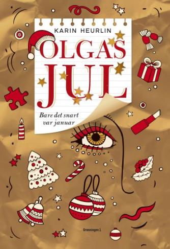 Karin Heurlin: Olgas jul : bare det snart var januar